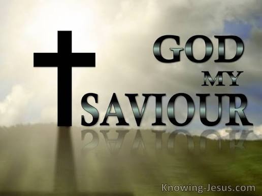 God is my savior!