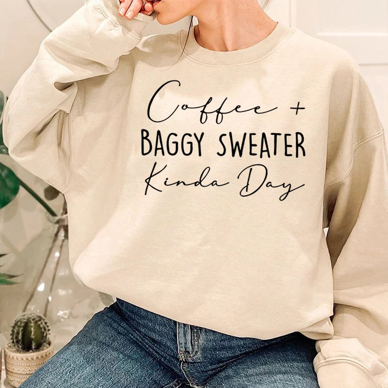 Coffee Baggy Sweater Kinda Day Letter Print Sweatshirts Round Neck Long Sleeves Ladies Casual Pullovers Plus Size Sweatshirt