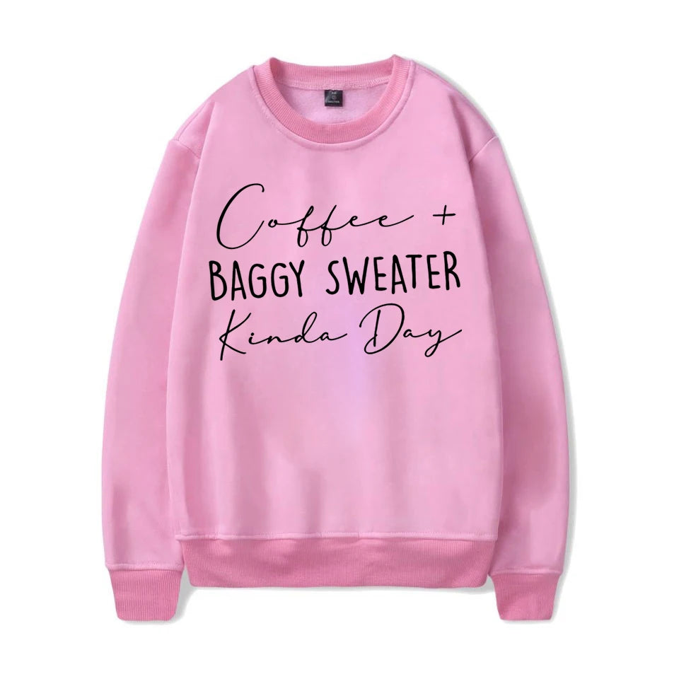 Coffee Baggy Sweater Kinda Day Letter Print Sweatshirts Round Neck Long Sleeves Ladies Casual Pullovers Plus Size Sweatshirt